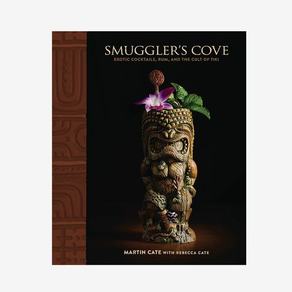 Smuggler's Cove: Exotic Cocktails, Rum, and the Cult of Tiki